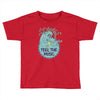 feel the music Toddler T-shirt