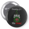 dreaming of a white christmas Pin-back button
