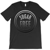 sugar free T-Shirt
