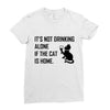 its not Ladies Fitted T-Shirt