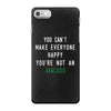 You Can't Make Everyone Happy You're Not an Avacado iPhone 7 Case