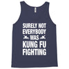Surely Not Everybody Was Kung Fu Fighting Tank Top