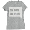no ban no wall Ladies Fitted T-Shirt