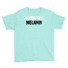 i love my melanin Youth Tee