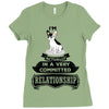 I Am French Bulldog Actually In A Very Commited Relationship Ladies Fitted T-Shirt