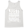 Just One More Traveling I Promise Tank Top