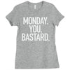 monday you bastard Ladies Fitted T-Shirt