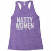 nasty women Racerback Tank