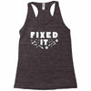 Broke It - Fixed It Racerback Tank