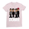 dobre twins dobre brother Ladies Fitted T-Shirt