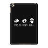 This Is How I Roll iPad Mini 4