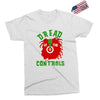 dread at the controls Exclusive T-shirt