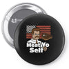 meat yo self! Pin-back button