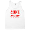 when you come for mine, you'd better bring yours Tank Top