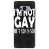 new i'm not gay but $20 is $20 Samsung Galaxy S8 Plus
