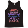 only the best dads get promoted to papa Tank Top