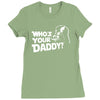 darth vader who's your daddy funny Ladies Fitted T-Shirt