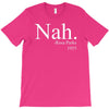 nah T-Shirt