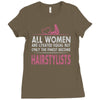 women created equal except hairstylists Ladies Fitted T-Shirt