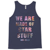 We Are Made of Star Stuff Tank Top