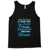 Papa Was Created because Grankids Need Real Heroes Tank Top