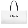 i like to Weekender Totes