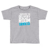 survived the delivery room it's a boy funny Toddler T-shirt