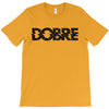 Dobre T-Shirt