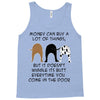 MONEY CAN BUY A LOT OF THINGS, Tank Top