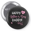 Happy Fathers Day Daddy Pin-back button