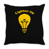 lighten up Throw Pillow