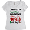 i just want to bake stuff and watch christmas movies all day Women's Triblend Scoop T-shirt