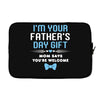 I'm Your Father's Day Gift Mom Says You're Welcome Baby Boy Laptop sleeve