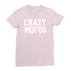 crazy mofos Ladies Fitted T-Shirt