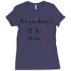 Are You Drunk? Yes or No Ladies Fitted T-Shirt
