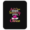 just once i want to be somebody elses fi̇rst choice Mousepad