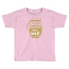 make coffee not war Toddler T-shirt