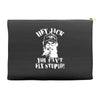 uncle si you can't fix stupid duck dynasty hey jack Accessory Pouches
