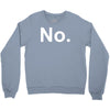 no funny new Crewneck Sweatshirt