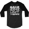 new years eve 2016 so last year 3/4 Sleeve Shirt