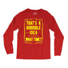 that's a horrible idea what time Long Sleeve Shirts