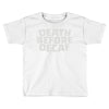 death before decaf (2) Toddler T-shirt