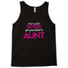 Only The Best Moms Get Promoted To Aunt Tank Top