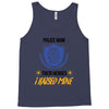 police mom  i rised mine Tank Top