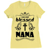 I Am One Blessed Nana Ladies Fitted T-Shirt