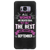 All Women Created Equal But The Best Born In September Samsung Galaxy S8 Plus