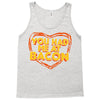 you had me at bacon Tank Top