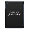 Frankie Says Relax iPad Mini