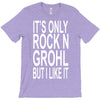 rock n grohl T-Shirt