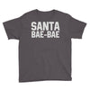 santa bae bae Youth Tee